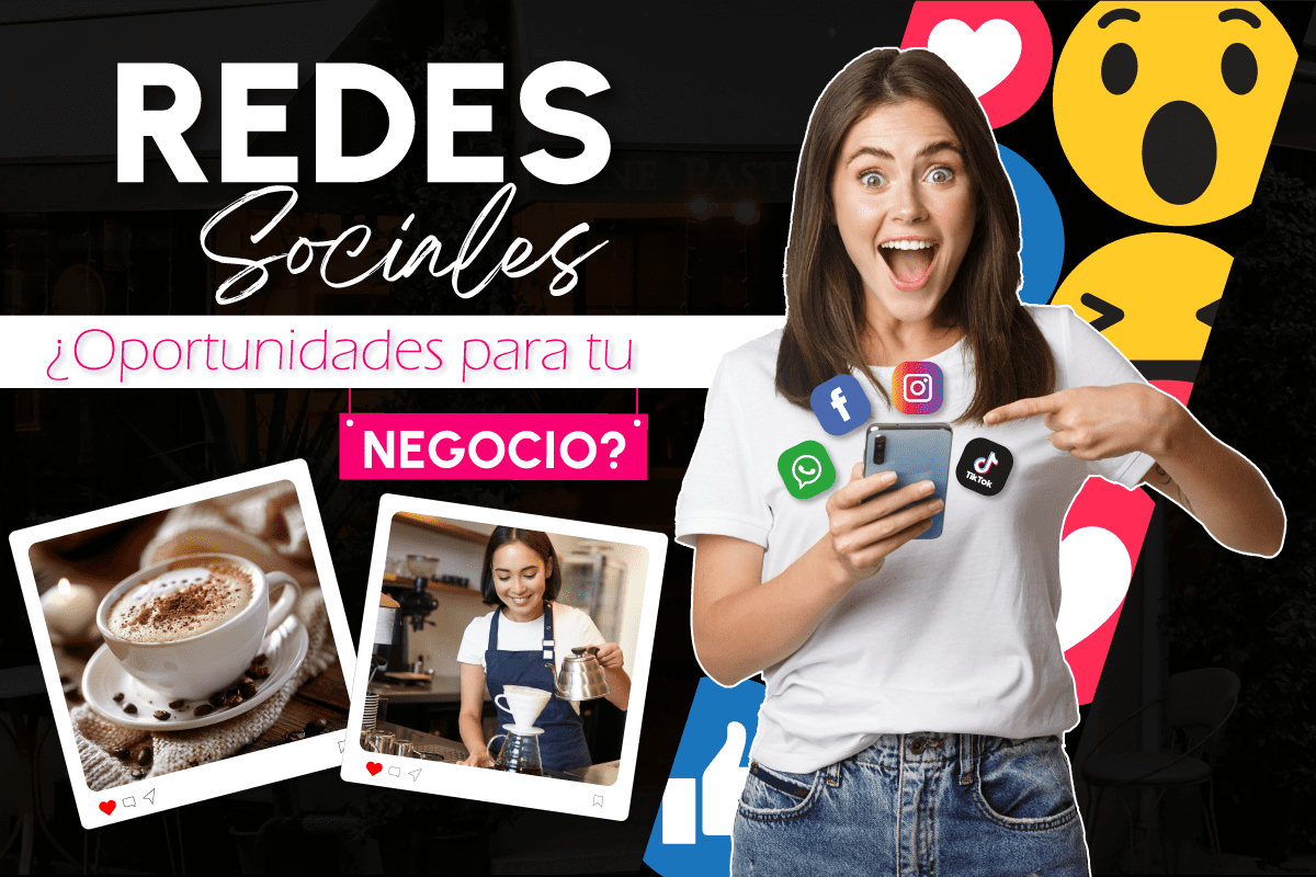 Redes Sociales ¿Oportunidades para tu negocio?